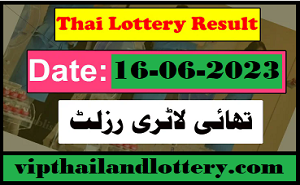 Check Thailand Lottery Result Live On 16th June 2023 Official